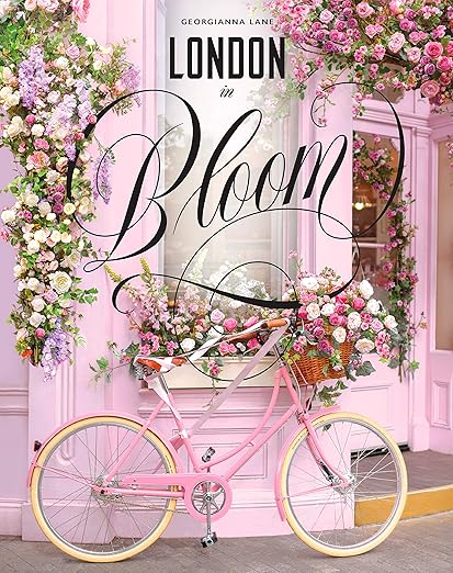 London In Bloom by Georgianna Lane
