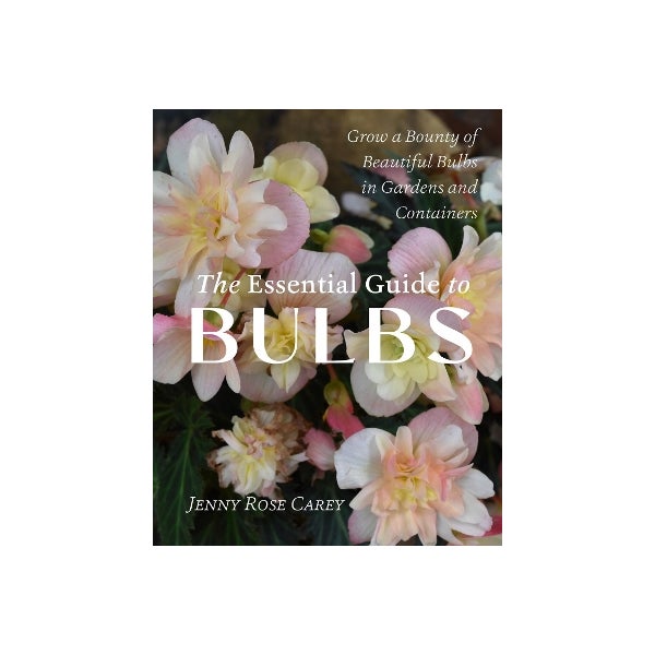The Essential Guide to Bulbs-Jenny Rose Carey