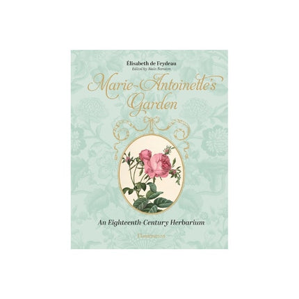 Marie-Antoinette's Garden/Hardback