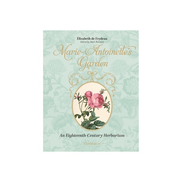 Marie-Antoinette's Garden/Hardback