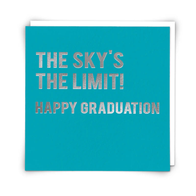 THE SKY'S THE LIMIT! Happy Graduation Card