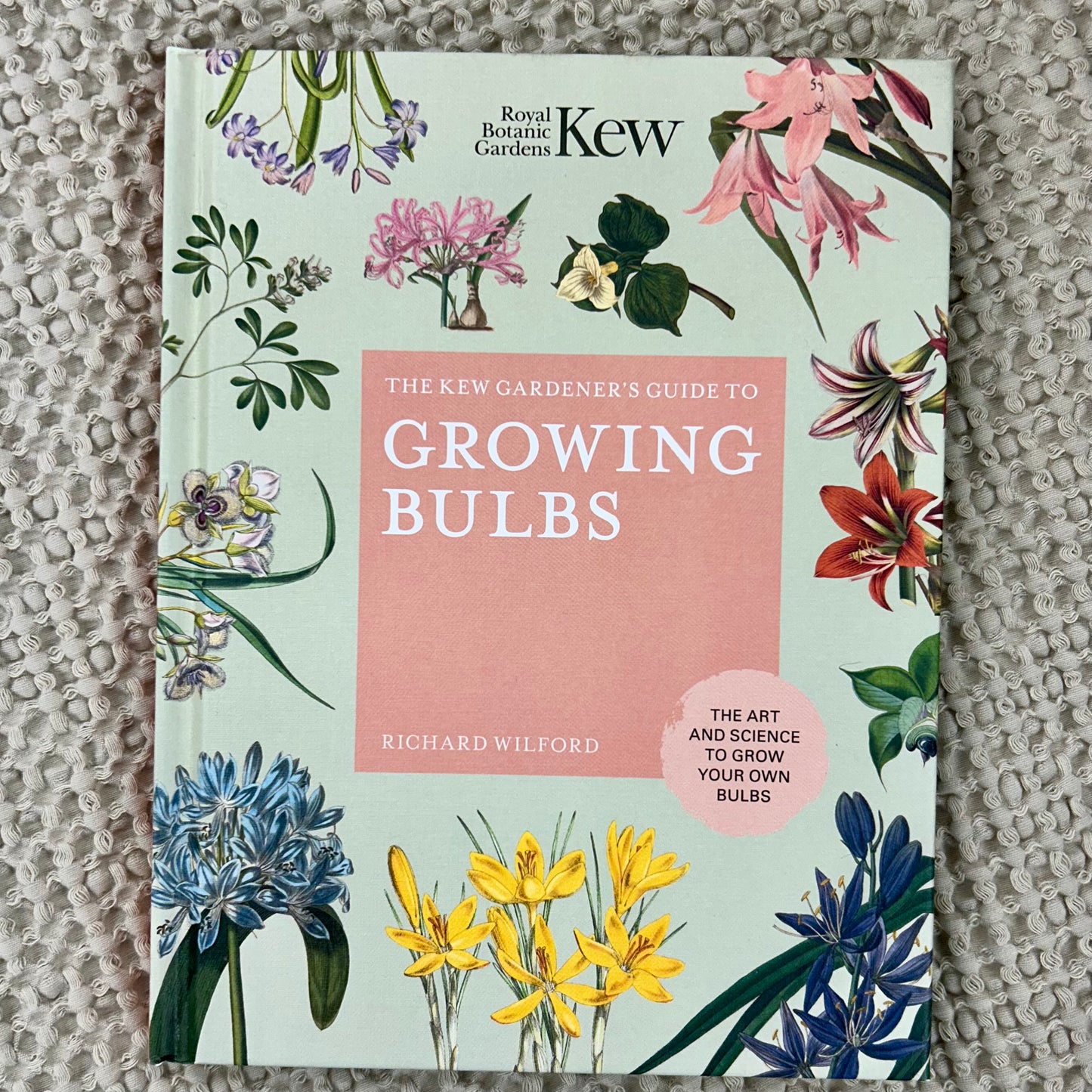 The Kew Gardener"s Guide To Growing Bulbs