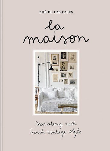La Maison - Decorating with French vintage style