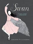 Swan - The Life & Dance of Anna Pavlova