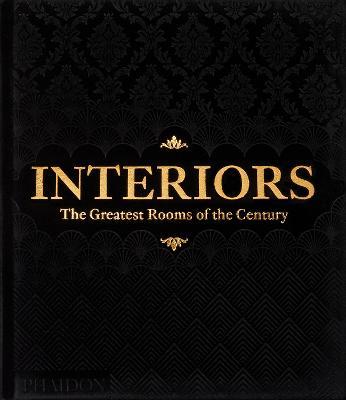 Interiors: The Greatest Rooms of the Century