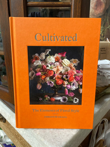 Culivated - Elements of Floral Style